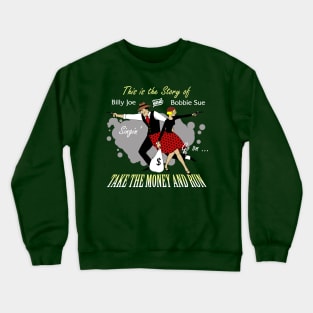 Steve Miller Band - Take the Money and Run Crewneck Sweatshirt